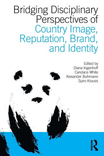 Bridging Disciplinary Perspectives of Country Image Reputation, Brand, and Identity
