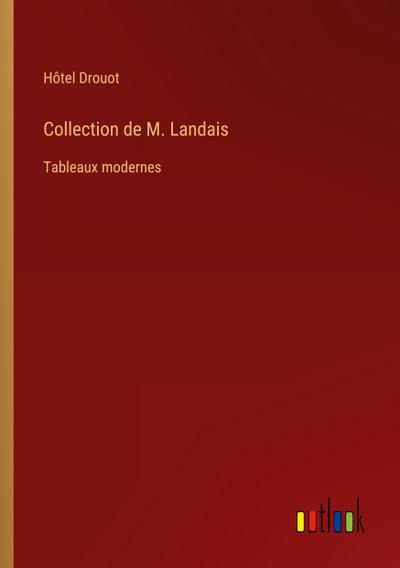 Collection de M. Landais