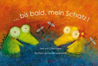. . . bis bald, mein Schatz !