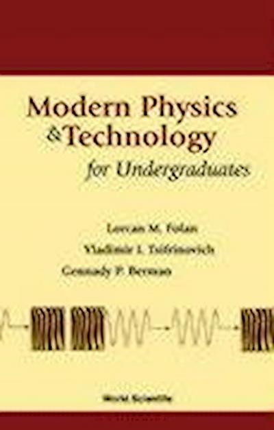 Modern Physics and Technology for Undergraduates