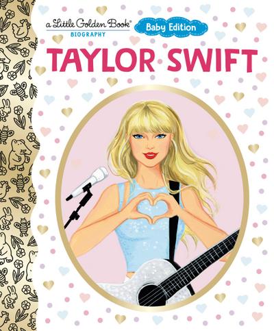 Taylor Swift: Baby Edition (a Little Golden Book Biography)