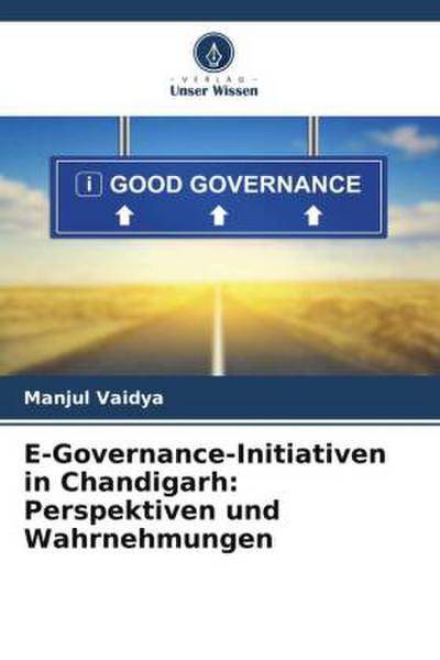 E-Governance-Initiativen in Chandigarh: Perspektiven und Wahrnehmungen