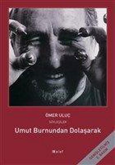 Umut Burnundan Dolasarak