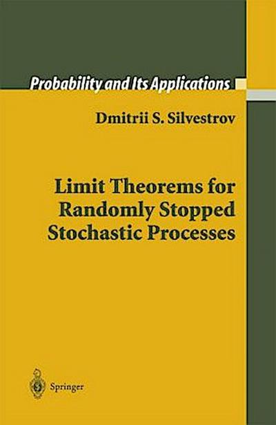 Limit Theorems for Randomly Stopped Stochastic Processes