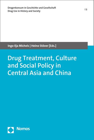 Drug Treatment, Culture and Social Policy in Central Asia and China