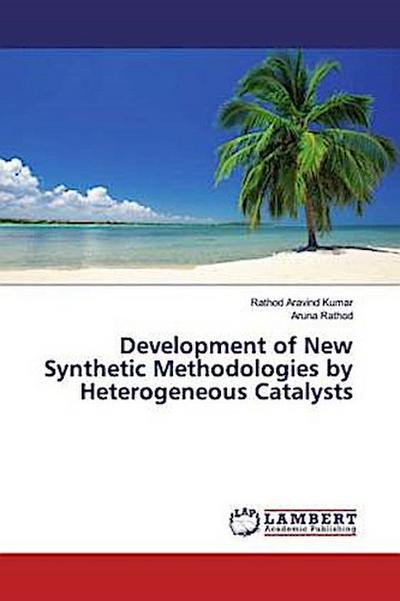 Development of New Synthetic Methodologies by Heterogeneous Catalysts