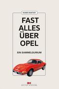 Fast alles über Opel von Rainer Manthey | Ebook
