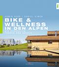 Bike & Wellness in den Alpen von Armin Herb | Ebook