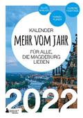 Magdeburg Kalender 2022: Mehr vom Jahr - für alle,