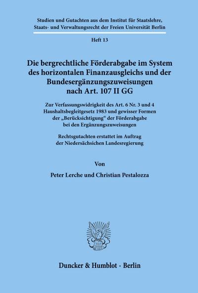Die bergrechtliche Förderabgabe im System des horizontalen Finanzausgleichs und der Bundesergänzungszuweisungen nach Art. 107 II GG.