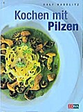 Kochen mit Pilzen