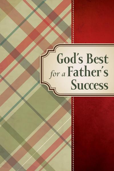 God’s Best for a Father’s Success