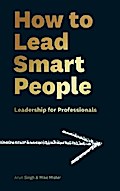 How to Lead Smart People