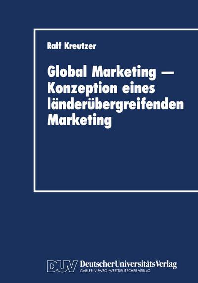 Global Marketing - Konzeption eines länderübergreifenden Marketing