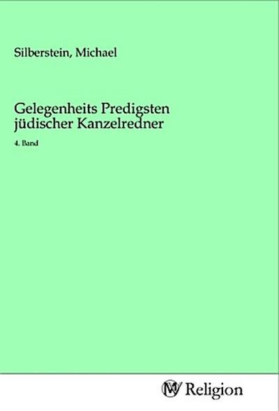 Gelegenheits Predigsten jüdischer Kanzelredner