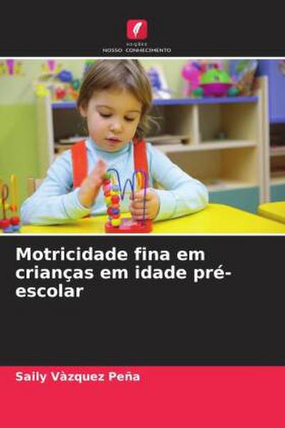 Motricidade fina em crianças em idade pré-escolar
