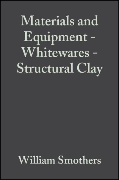 Materials and Equipment - Whitewares - Structural Clay, Volume 4, Issue 11/12