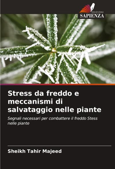 Stress da freddo e meccanismi di salvataggio nelle piante