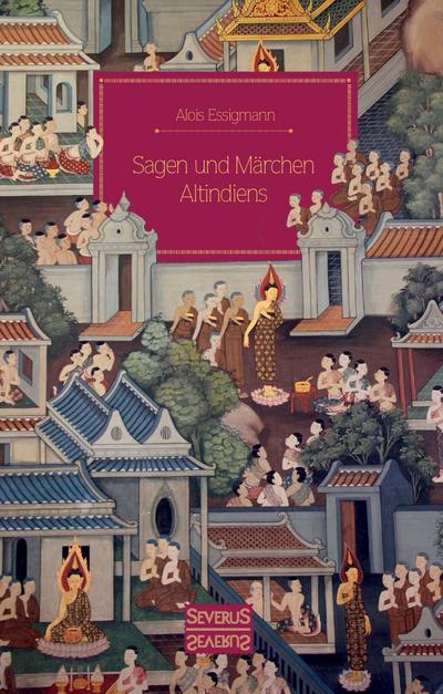 Sagen und Märchen Altindiens