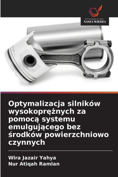 Optymalizacja silników wysokopr¿¿nych za pomoc¿ systemu emulguj¿cego bez ¿rodków powierzchniowo czynnych