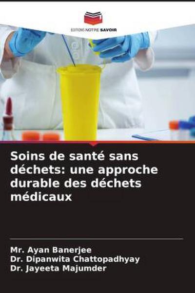 Soins de santé sans déchets: une approche durable des déchets médicaux