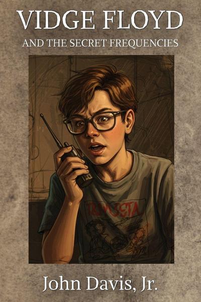 Vidge Floyd and the Secret Frequencies