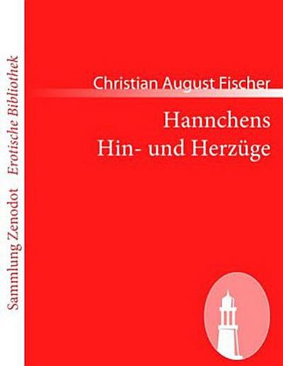 Hannchens Hin- und Herzüge