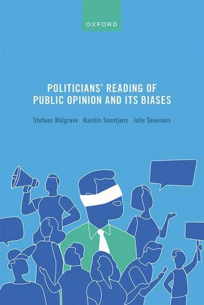 Politicians’ Reading of Public Opinion and Its Biases