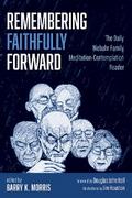 Remembering Faithfully Forward