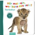 Hör mal rein, wer kann das sein? - Tierbabys von  | Taschenbuch