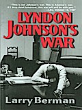 Lyndon Johnson’s War: The Road to Stalemate in Vietnam