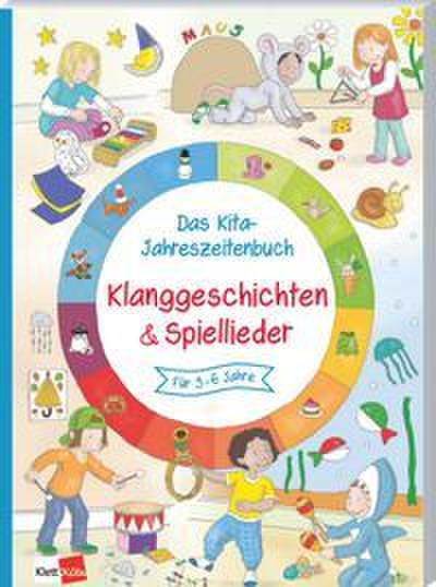 Das Kita-Jahreszeitenbuch: Klanggeschichten & Spiellieder