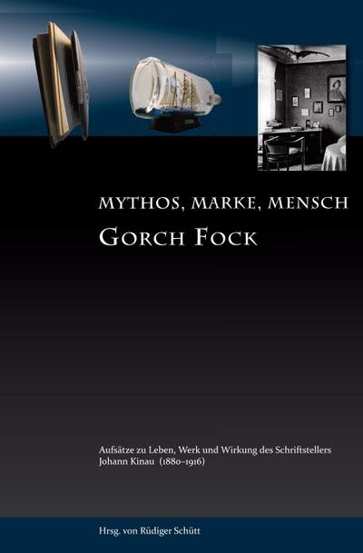 Gorch Fock -Mythos, Marke, Mensch