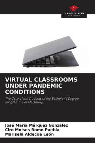 VIRTUAL CLASSROOMS UNDER PANDEMIC CONDITIONS