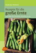 Rezepte für die große Ernte
