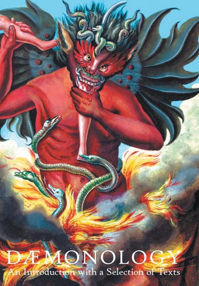 Dæmonology: An Introduction with a Selection of Texts