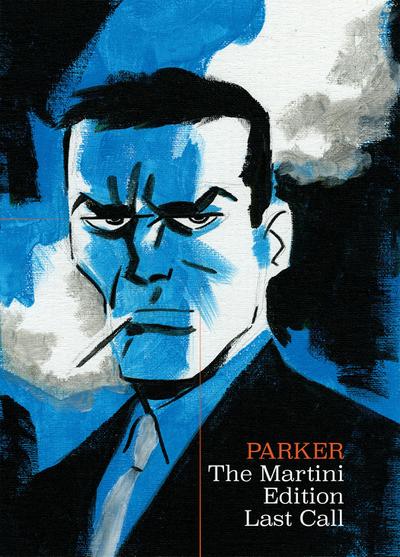 Richard Stark’s Parker: The Martini Edition - Last Call