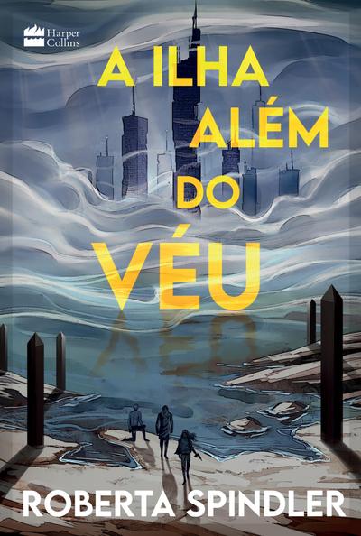 A ilha além do véu – A sequência de "A torre acima do véu", uma distopia para fãs de "Jogos Vorazes" e "Maze Runner"