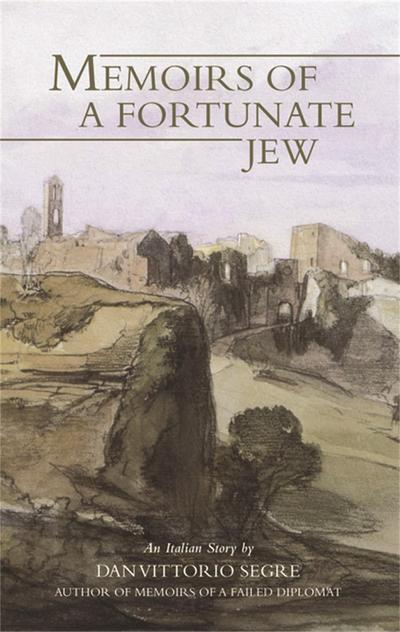 Segre, D: Memoirs Of A Fortunate Jew