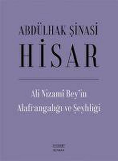 Ali Nizami Beyin Alafrangaligi ve Seyhligi Ciltli