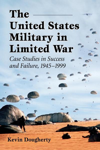 The United States Military in Limited War