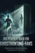 Das perfekte Buch für Ghosthunting-Fans