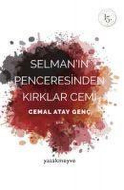 Selmanin Penceresinden Kirklar Cemi