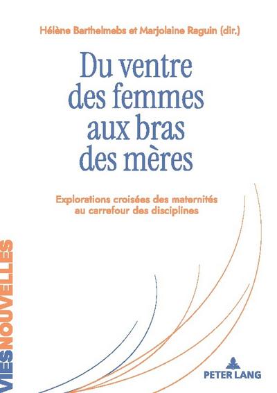 Du ventre des femmes aux bras des mères