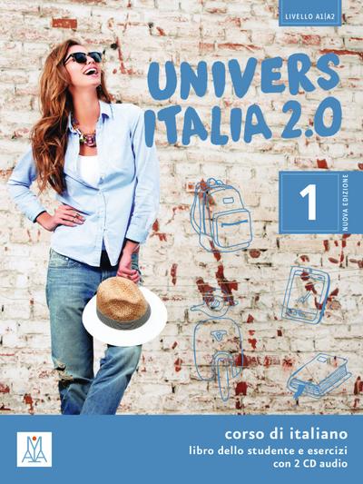 UniversItalia 2.0 - Einsprachige Ausgabe Band 1: corso di italiano / Kurs- und Arbeitsbuch mit zwei Audio-CDs