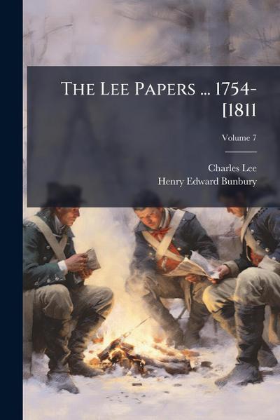 The Lee Papers ... 1754-[1811