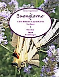Buongiorno Lacus Benacus - Lago di Garda - Gardasee