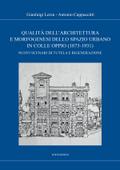 Qualità dell’architettura e morfogenesi dello spazio urbano in Colle Oppio (1873-1931)
