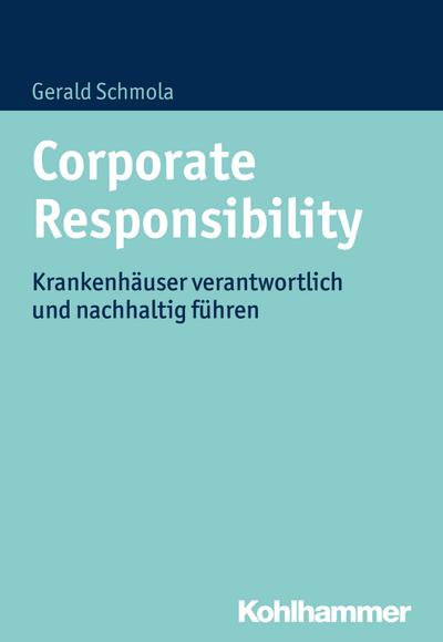 Corporate Responsibility: Krankenhäuser verantwortlich und nachhaltig führen