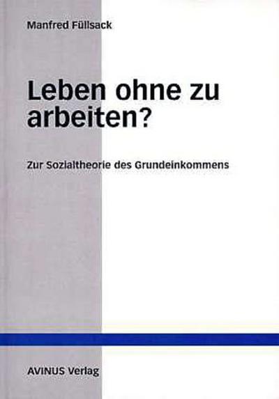 Leben ohne zu arbeiten?